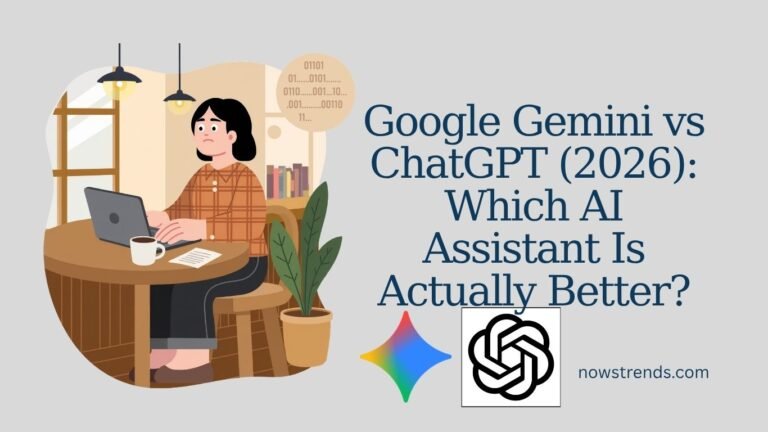 Google Gemini vs ChatGPT (2026): Which AI Assistant Is Actually Better?