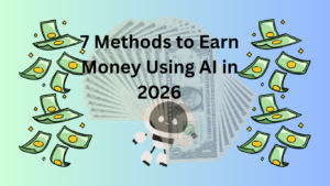 How to Earn Money Using AI in 2026