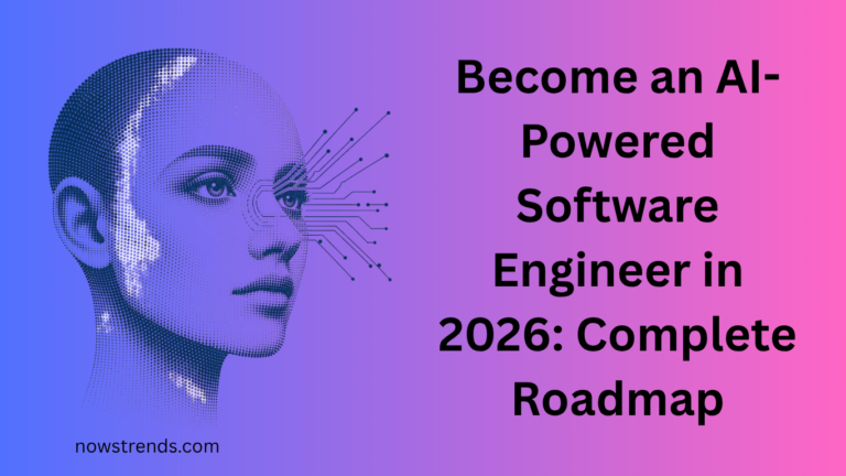 Become an AI-Powered Software Engineer in 2026: Complete Roadmap